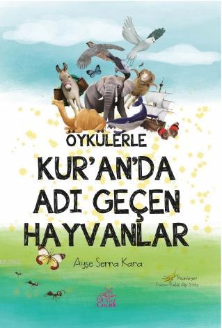 Öykülerle Kuran da Adı Geçen Hayvanlar