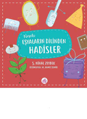 Neşeli Eşyaların Dilinden Hadisler