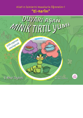 Duvarı Aşan Minik Tırtıl Yumi